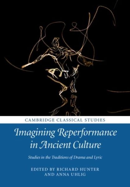 Imagining Reperformance in Ancient Culture (eBook, PDF) Imagining Reperformance in Ancient Culture (eBook, PDF)