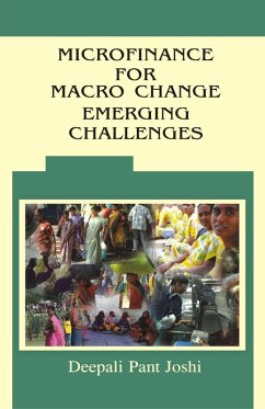 Microfinance for Macro Change Emerging Challenges (eBook, ePUB) - Joshi, Deepali Pant