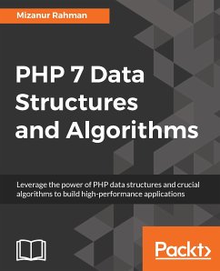PHP 7 Data Structures and Algorithms (eBook, ePUB) - Rahman, Mizanur