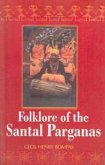Folklore of the Santal Parganas (eBook, ePUB) Folklore of the Santal Parganas (eBook, ePUB)