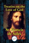 Treatise on the Love of God (eBook, ePUB) Treatise on the Love of God (eBook, ePUB)