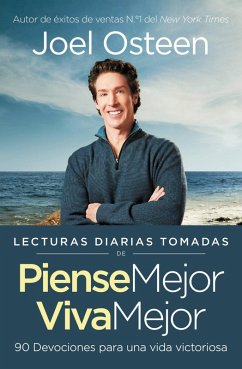 Lecturas diarias tomadas de Piense mejor, viva mejor (eBook, ePUB) - Osteen, Joel Lecturas diarias tomadas de Piense mejor, viva mejor (eBook, ePUB) - Osteen, Joel
