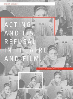 Acting and its Refusal in Theatre and Film (eBook, ePUB) - Mccurdy, Marian