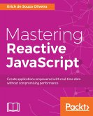 Mastering Reactive JavaScript (eBook, ePUB)