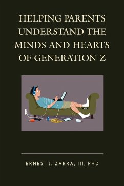 Cover Helping Parents Understand the Minds and Hearts of Generation Z (eBook, ePUB)