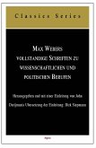 Max Webers Vollstandige Schriften Zu Wissenschaftlichen Und Politischen Berufen (eBook, PDF) Max Webers Vollstandige Schriften Zu Wissenschaftlichen Und Politischen Berufen (eBook, PDF)