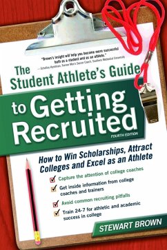 The Student Athlete's Guide to Getting Recruited (eBook, ePUB) - Brown, Stewart