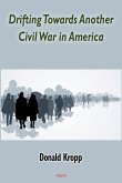 Drifting Towards Another Civil War in America (eBook, ePUB) Drifting Towards Another Civil War in America (eBook, ePUB)