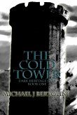 Cold Tower; Dark Heritage Saga I (eBook, ePUB) Cold Tower; Dark Heritage Saga I (eBook, ePUB)