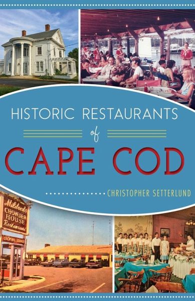 Historic Restaurants of Cape Cod (eBook, ePUB)
