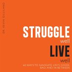 Struggle Well Live Well (eBook, PDF)