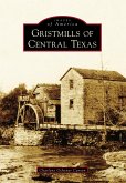 Gristmills of Central Texas (eBook, ePUB)
