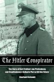 The Hitler Conspirator (eBook, ePUB) The Hitler Conspirator (eBook, ePUB)