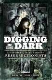 Digging in the Dark (eBook, ePUB)
