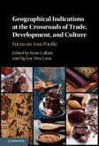 Geographical Indications at the Crossroads of Trade, Development, and Culture (eBook, PDF)