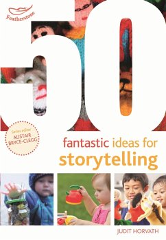 50 Fantastic Ideas for Storytelling (eBook, PDF) - Horvath, Judit