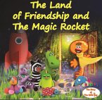 Land of Friendship and The Magic Rocket (eBook, ePUB)