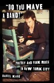 "Do You Have a Band?" (eBook, ePUB) "Do You Have a Band?" (eBook, ePUB)