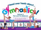 Head Over Heels About Gymnastics Volume 2 (eBook, ePUB)