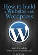 How To Build A Website Using Wordpress... - Bild 1