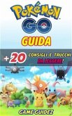 Pokémon Go: Guida + 20 Consigli E Trucchi Da Leggere (eBook, ePUB)