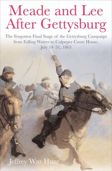 Meade and Lee After Gettysburg (eBook, ePUB)