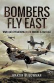 Bombers Fly East (eBook, ePUB) Bombers Fly East (eBook, ePUB)