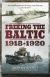 Freeing the Baltic, 1918-1920 (eBook,... - Bild 1