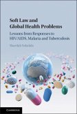 Soft Law and Global Health Problems (eBook, PDF)