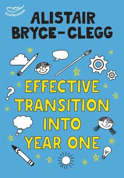 Effective Transition into Year One (eBook, PDF) - Bryce-Clegg, Alistair