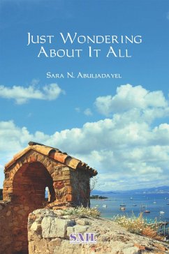 Just Wondering About It All (eBook, ePUB) - N. Abuljadayel, Sara