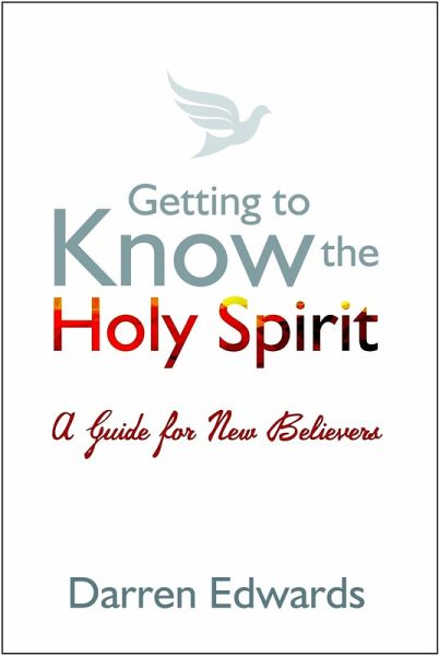 Getting to Know the Holy Spirit (eBook, ePUB) Getting to Know the Holy Spirit (eBook, ePUB)