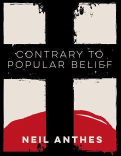 Contrary to Popular Belief (eBook, ePUB) - Anthes, Neil