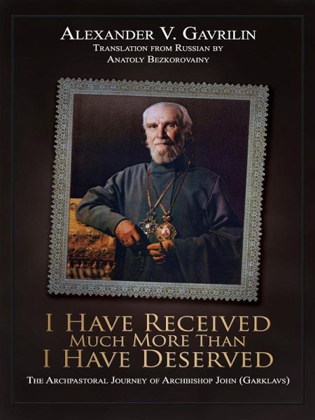I Have Received Much More Than I Have Deserved (eBook, ePUB)