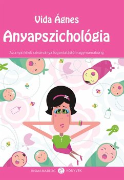 Anyapszichológia (eBook, ePUB) - Vida, Ágnes