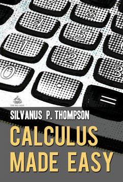 Calculus Made Easy (eBook, ePUB) - P. Thompson, Silvanus