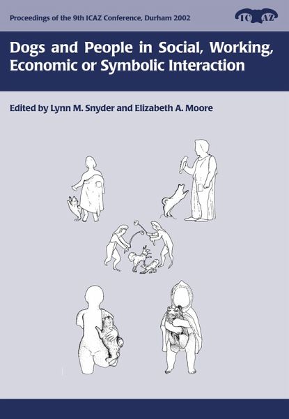 Dogs and People in Social, Working, Economic or Symbolic Interaction (eBook, PDF) Dogs and People in Social, Working, Economic or Symbolic Interaction (eBook, PDF)