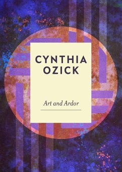 Art and Ardor (eBook, ePUB) - Ozick, Cynthia