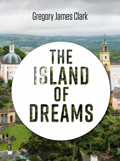 The Island of Dreams (eBook, ePUB) - Clark, Gregory James