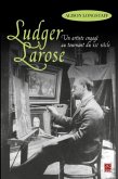 Ludger Larose : Un artiste engage au tournant du XXe siecle (eBook, PDF)
