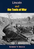 Lincoln and the Tools of War (eBook, ePUB)