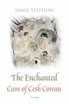 The Enchanted Cave of Cesh Corran (eBook, ePUB) - Stephens, James