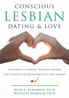 Conscious Lesbian Dating & Love (eBook, ePUB) - Schwartz, Ruth L