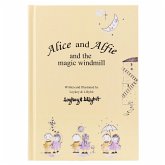Alice and Alfie and the Magic Windmill Vol 1. (eBook, ePUB) Alice and Alfie and the Magic Windmill Vol 1. (eBook, ePUB)