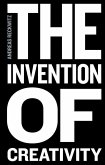 The Invention of Creativity (eBook, ePUB)