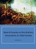 Notes & Excerpts on Rice Brothers, Descendants, & Allied Families (eBook, ePUB)