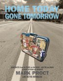 Home Today Gone Tomorrow (eBook, ePUB)
