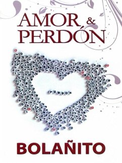 Amor, & Perdon (eBook, ePUB) - Quintero, Jesualdo Bolano