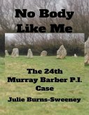 No Body Like Me : The 24th Murray Barber P. I. Case (eBook, ePUB)
