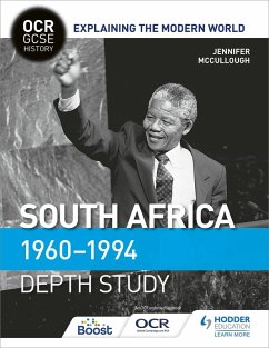 OCR GCSE History Explaining the Modern World: South Africa 1960-1994 (eBook, ePUB) - McCullough, Jennifer